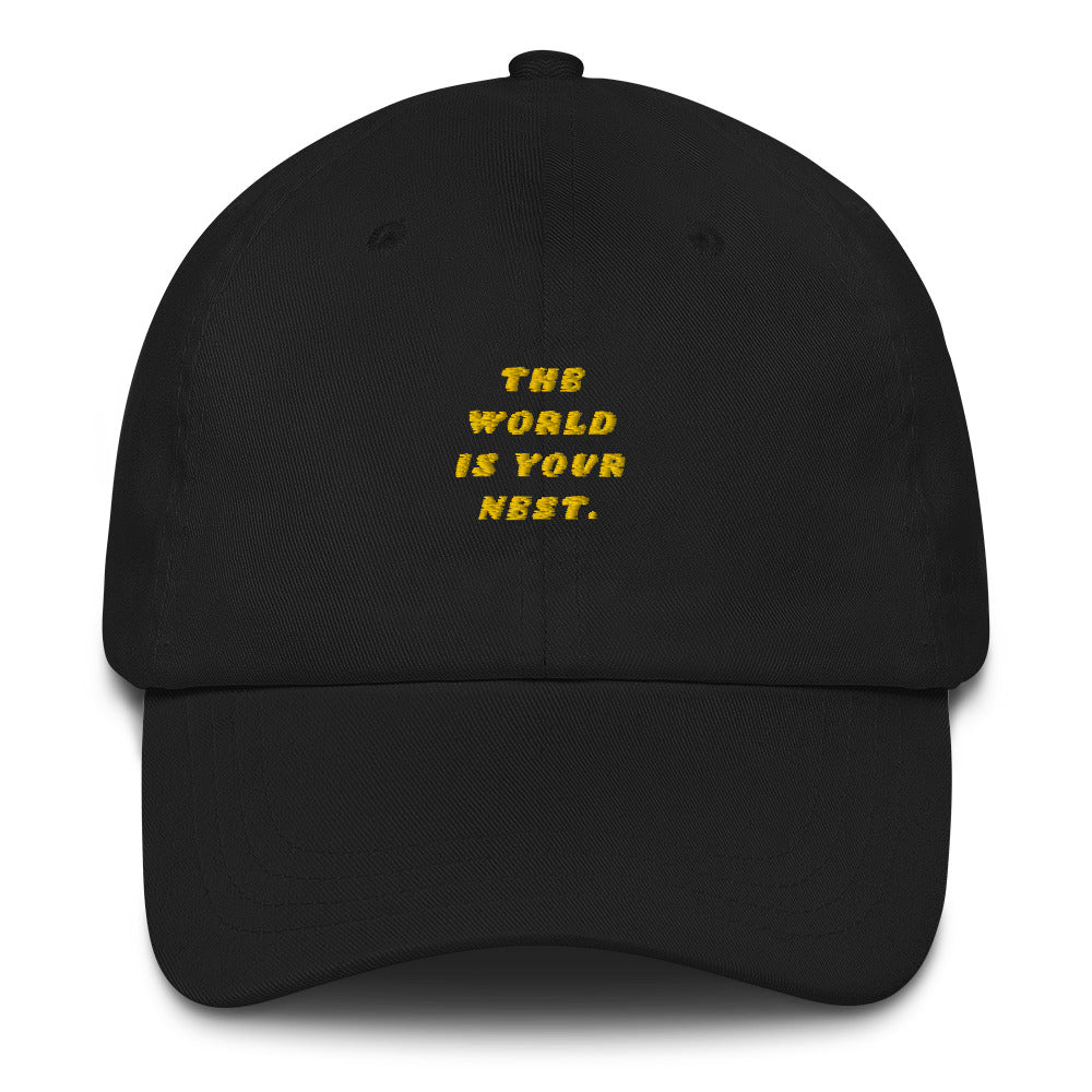 The World Is Your Nest Hat