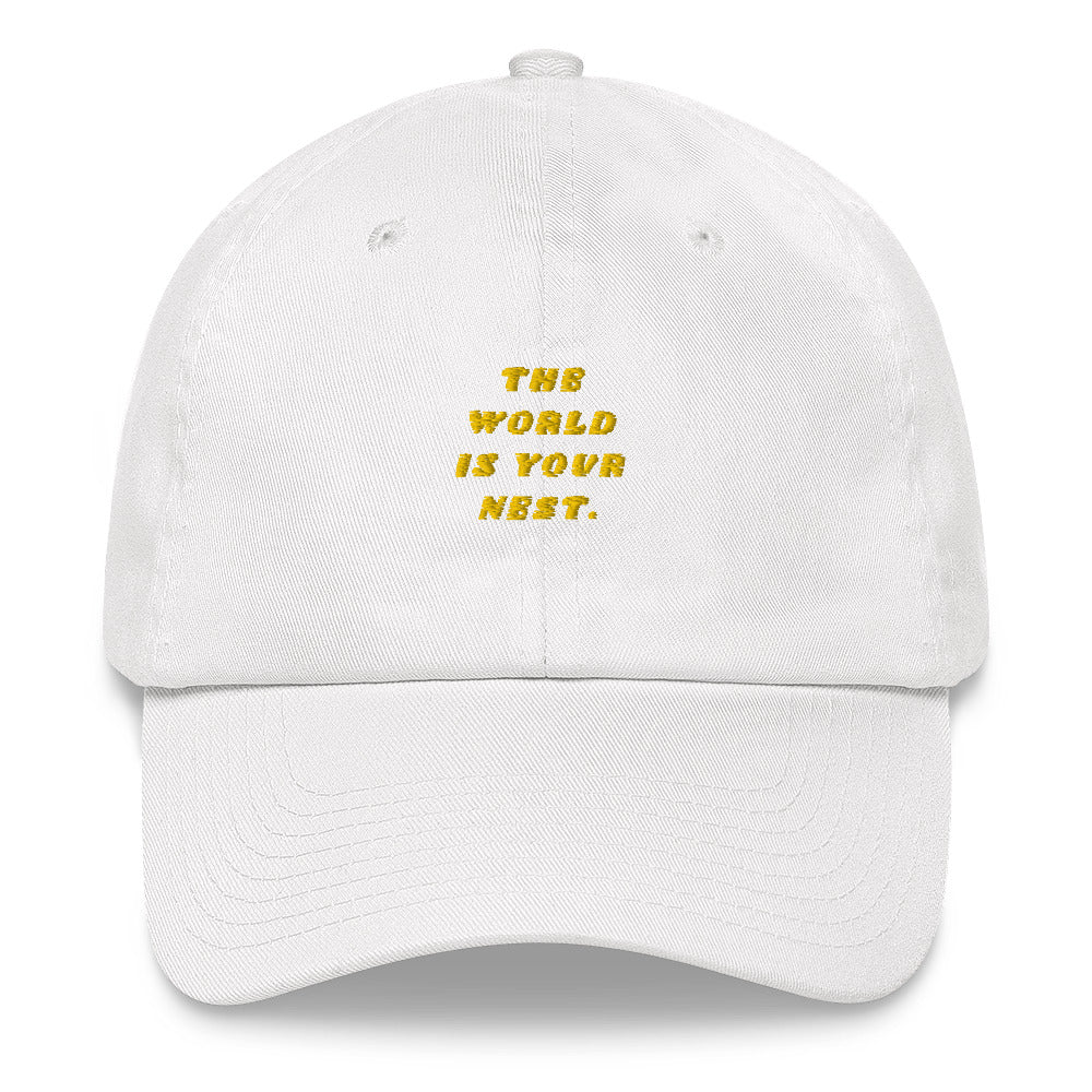 The World Is Your Nest Hat